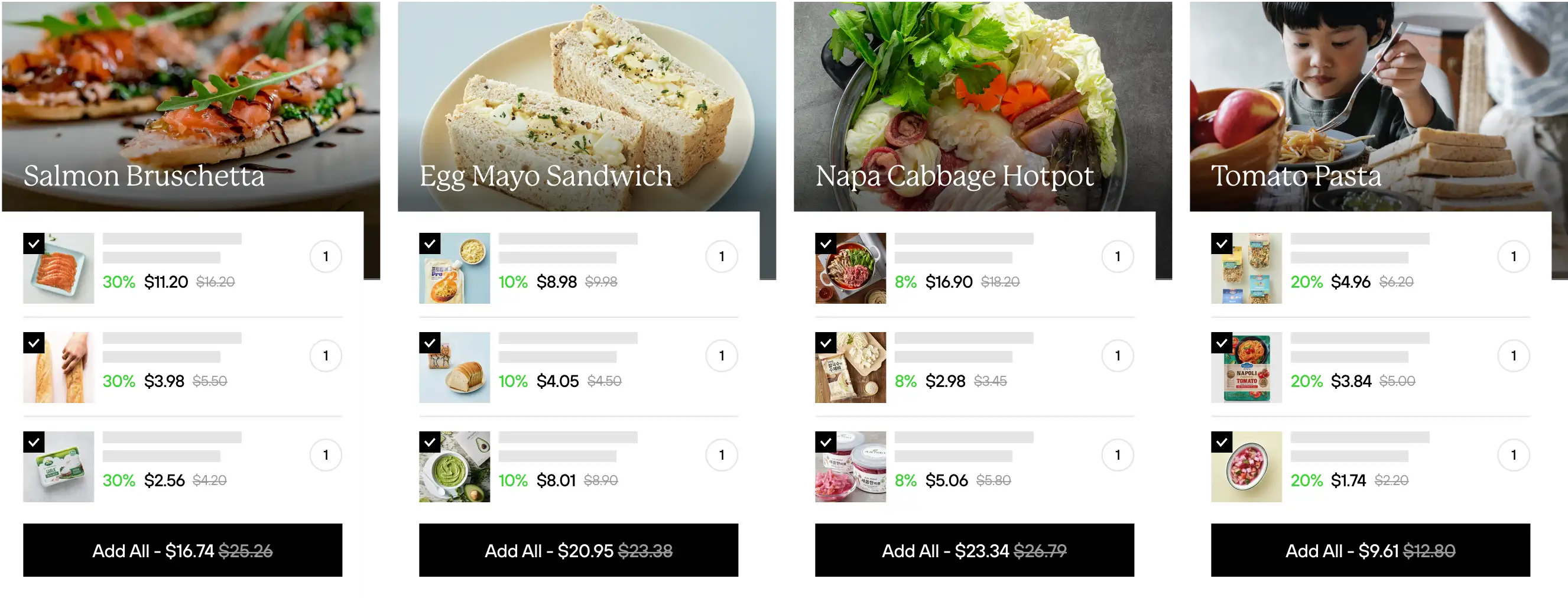 Egg Mayo Sandwich: Buy together and save 10%. Add all 3 items for $20.95
Nappa Cabbage Hotpot: Buy together and save 8%. Add all 3 items for $23.34
Tomato Pastat: Buy together and save 20%. Add all 3 items for $9.61